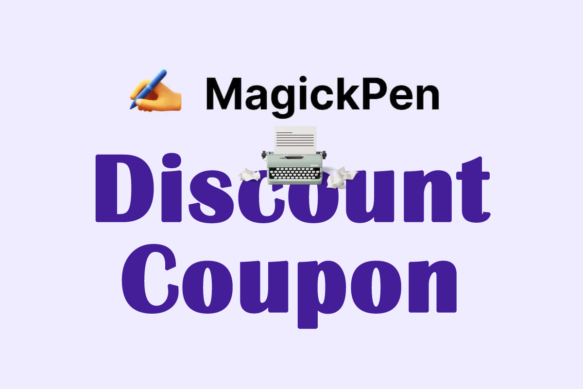 Toutes les façons d'obtenir les meilleures offres de MagickPen (30 % de réduction) - 2025