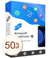Aiseesoft FoneEraser Code coupon de réduction